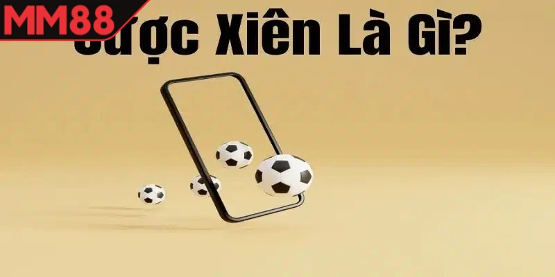 Cược xiên MM88