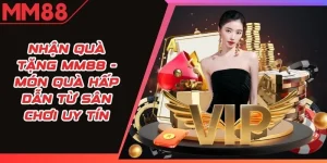 Nhận Quà Tặng MM88