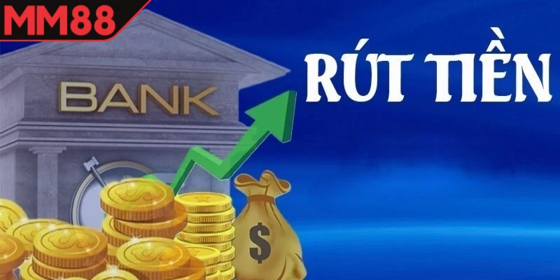 Rút tiền MM88