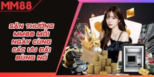 Săn Thưởng MM88