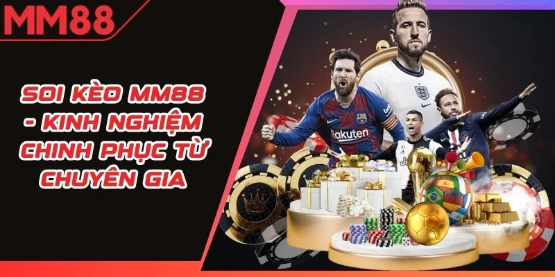 Soi Kèo MM88